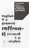 Togliatti e Gramsci. Raffronti