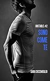 Sono come te (Unstable Vol. 2)