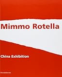 Mimmo Rotella: China Exhibition