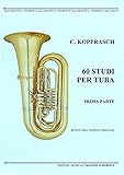 C. Kopprasch 60 STUDI PER BASSO TUBA 1° Parte