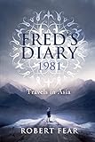 Fred s Diary 1981: Travels in Asia [Lingua Inglese]: 3