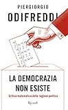 La democrazia non esiste. Critica matematica della ragione politica