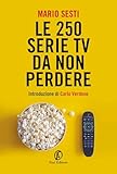 Le 250 serie TV da non perdere