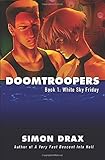 DOOMTROOPERS, Book 1: White Sky Friday