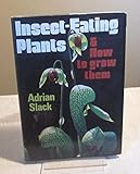 Insect-eating Plants and How to Grow Them