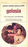 Gelosia; Cos è, come nasce, come affrontarla