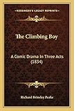 The Climbing Boy: A Comic Drama In Three Acts (1834)