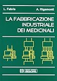 La fabbricazione industriale dei medicinali