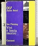 007 James Bond. Vivi e lascia morire