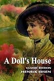 A Doll s House: Illustrated and Annotated