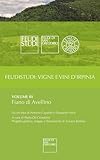 Volume III | Fiano di Avellino: FEUDISTUDI: Vigne e Vini d’Irpinia. Edizione 2023 (FEUDISTUDI: Vigne e Vini d Irpinia Vol. 3)