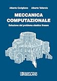 Meccanica computazionale. Soluzione del problema elastico lineare