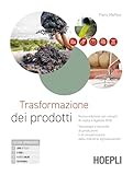 Trasformazione dei prodotti. Nuova edizione con compiti di realtà e agenda 2030. Tecnologie e tecniche di produzione e di conservazione delle ... Con e-book. Con espansione online