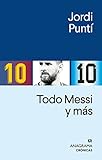 Todo Messi y más: Ejercicios de estilo (Spanish Edition)