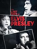 The Last Days of Elvis Presley