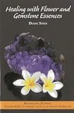 Healing With Flower and Gemstone Essences