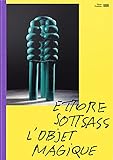 Ettore Sottsass - L Objet Magique