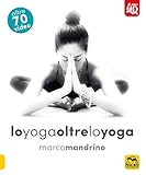 Yoga oltre lo Yoga 4D