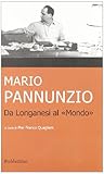 Mario Pannunzio da Longanesi al «Mondo»