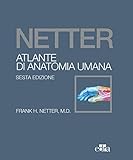 Netter, Atlante di Anatomia Umana - sesta edizione - Brossura - 1