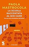 La scuola raccontata al mio cane