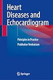 Heart Diseases and Echocardiogram: Principles in Practice (English Edition)