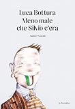 Meno male che Silvio c era