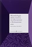 Metodologia della ricerca in educazione e formazione