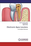 Electronic Apex Locators: A Complete Overview