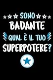 Sono Badante Qual È Il Tuo Superpotere?: Quaderno Diario Idee Regalo Badante | Dimensioni 15,24 22,86 cm | 110 Pagine