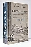 Reconstruction: America s Unfinished Revolution, 1863-1877