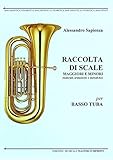 RACCOLTA DI SCALE per BASSO TUBA (naturali, armoniche e melodiche)