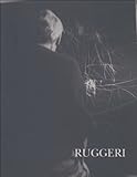 Piero Ruggeri. Come una fila di candele. Alla ricerca della pittura perduta