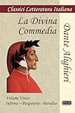 La Divina Commedia: Volume Unico: Inferno - Purgatorio - Paradiso