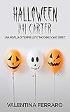 Halloween dai Carter: Una novella di "Sempre Lei" e "Matching Scars Series"