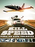 Kill Speed - Fuga ad alta velocità