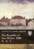 The Republic of San Marino. 1880