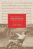 The Operas of Benjamin Britten: Expression and Evasion