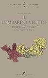 Storia dei confini d Italia. Il Lombardo Veneto