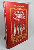 LA GUARDIA IMPERIALE NAPOLEONICA