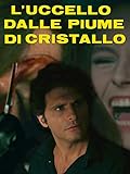 L uccello dalle piume di cristallo