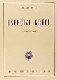 Esercizi greci. Per il Liceo classico