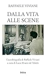 Raffaele Viviani: dalla vita alle scene: L’autobiografia di Raffaele Viviani