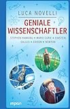 Geniale Wissenschaftler: Stephen Hawking, Marie Curie, Einstein, Galilei, Edison, Newton: 6 Bände in einem