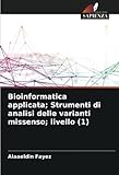 Bioinformatica applicata; Strumenti di analisi delle varianti missenso; livello (1)