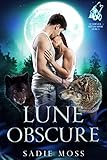 Lune obscure (Le Dernier Métamorphe t. 3) (French Edition)