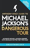 Anthony King s Guide to Michael Jackson s Dangerous Tour