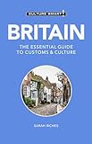 Britain: The Essential Guide to Customs & Culture