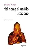 Nel nome di un Dio uccidono