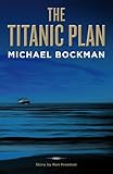 The Titanic Plan (English Edition)